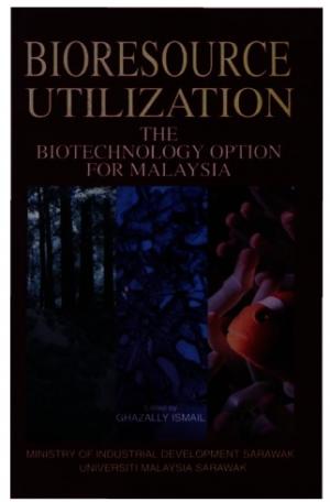 Bioresource utilization : the biotechnology option for Malaysia